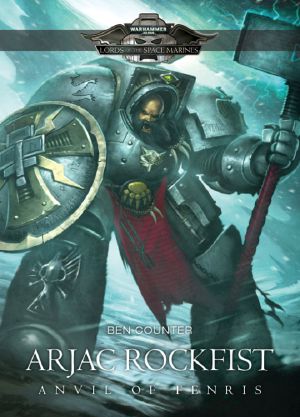 [Warhammer 40,000 01] • Arjac Rockfist -Anvil of Fenris